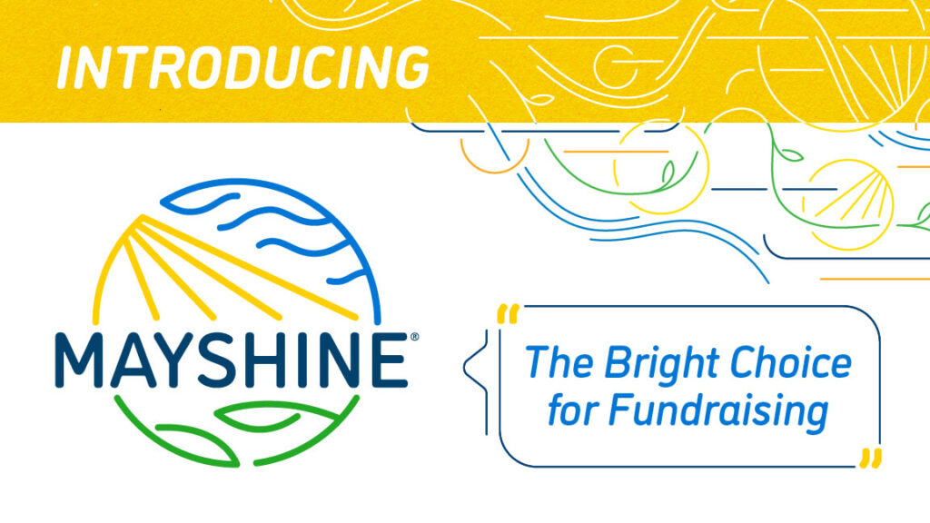 Introducing Mayshine the Bright Choice for Fundraising, includes the Mayshine logo and other brand design elements